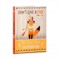 Don&#39;T Give A Fox - Inspiration